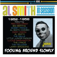 Al Smith In Session 1952-1958 CD 1950s rhythm and blues at Raucous Records.