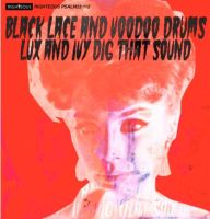 Black Lace and Voodoo Drums Lux and Ivy Dig That Sound CD at Raucous Records.