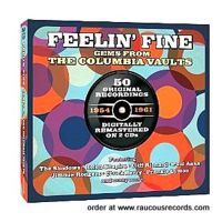 Feelin' Fine Gems From The Columbia Vaults 1954-1961 2CD 1950s rock 'n' roll at Raucous Records.