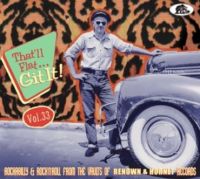 That'll Flat Git It Volume 33 CD Renown and Hornet Records 1950s rockabilly at Raucous Records.