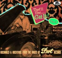 That'll Flat Git It Volume 41 CD Dot and Hamilton Records 1950s rock 'n' roll at Raucous Records.