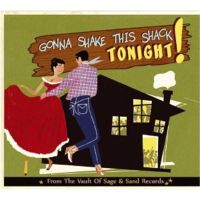 Gonna Shake This Shack Tonight Sage and Sand Records CD