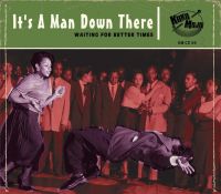It's A Man Down There CD 1950s rhythm and blues at Raucous Records.