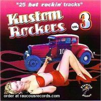Kustom Rockers Volume 3 CD 1950s rock 'n' roll at Raucous Records.