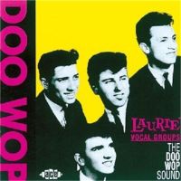 Laurie Vocal Groups Doo Wop Sound CD 1950s doowop rock 'n' roll at Raucous Records.