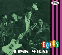  Link Wray Rocks CD 1950s rock 'n' roll instrumentals at Raucous Records.