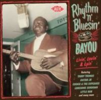 Livin' Lovin' & Lyin' - Rhythm ‘n’ Bluesin’ By The Bayou CD