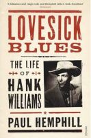 Lovesick Blues The Life of Hank Williams book by Paul Hemphill at Raucous Records.