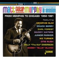 Matt Guitar Murphy In Session 1952 1961 Memphis To Chicago CD