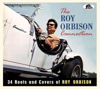 Roy Orbison Connection 34 Roots and Covers CD 1950s rock 'n' roll at Raucous Records.