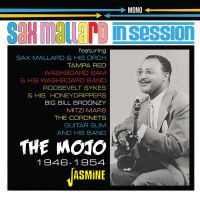 Sax Mallard In Session The Mojo 1946-1954 CD 1950s rhythm and blues at Raucous Records.