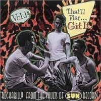 That'll Flat Git It Volume 14 CD 1950s rockabilly at Raucous Records.