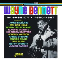 Wayne Bennett In Session 1950-1961 CD 1950s rhythm and blues at Raucous Records.