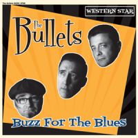 Bullets Buzz For The Blues 7" EP rockabilly vinyl at Raucous Records.