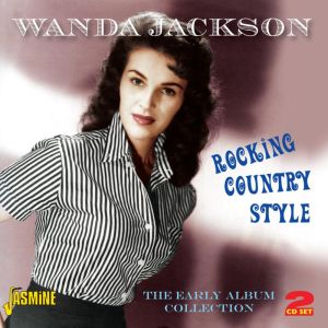 Wanda Jackson Rocking Country Style 2CD