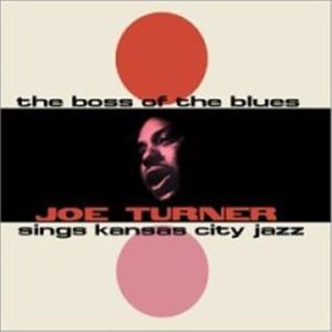 Big Joe Turner Boss Of The Blues CD