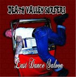Death Valley Surfers Last Dance Saloon CD