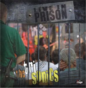 The Trisonics Live In Prison CD rockabilly at Raucous Records.
