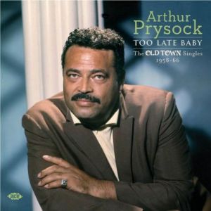 Arthur Prysock Too Late Baby Old Town Singles CD