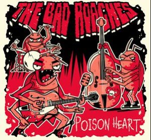 The Bad Roaches Poison Heart CD Western Star psychobilly at Raucous Records.