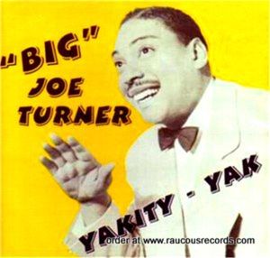 Big Joe Turner Yakity Yak CD