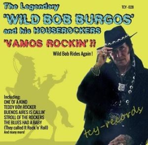Wild Bob Burgos Vamos Rockin' CD rockabilly at Raucous Records.