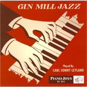 Carl Sonny Leyland Gin Mill Jazz CD