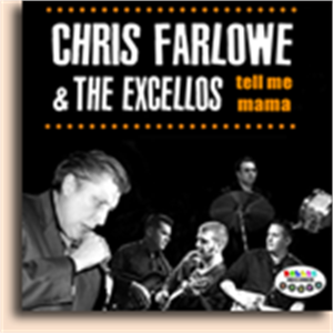 Chris Farlowe and The Excellos Tell Me Mama CD
