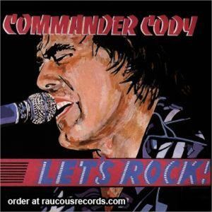 Commander Cody Let's Rock CD
