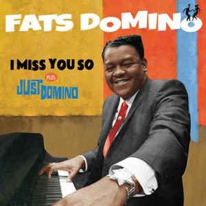 Fats Domino I Miss You So Just Domino CD 8436559465052