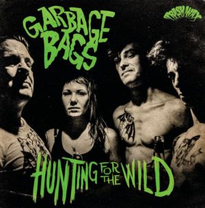 The Garbage Bags Hunting For The Wild LP garage punk psychobilly vinyl at Raucous Records.