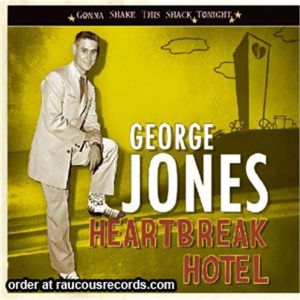 George Jones Heartbreak Hotel Gonna Shake This Shack Tonight CD