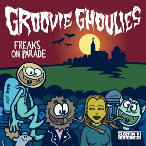 Groovie Ghoulies Freaks On Parade CD