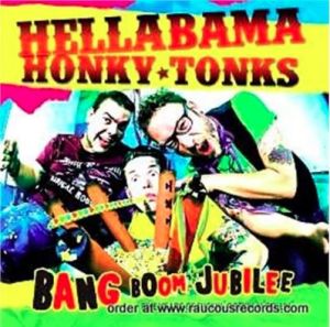 Hellabama Honky Tonks Bang Boom Jubilee CD rockabilly at Raucous Records.