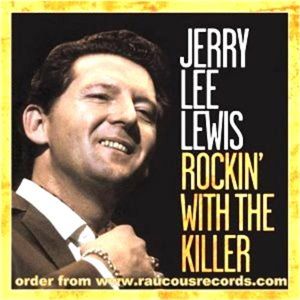 Jerry Lee Lewis Rockin' with the Killer CD 30206163322
