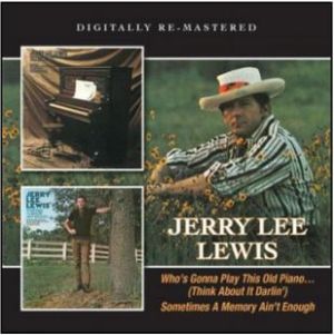 Jerry Lee Lewis Who's Gonna Play This Old Piano CD