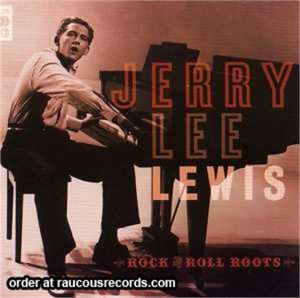 Jerry Lee Lewis Rock & Roll Roots 2CD