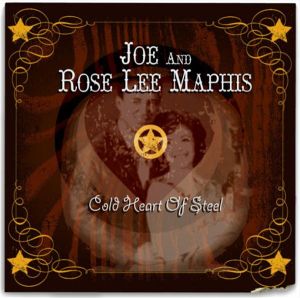 Joe and Rose Lee Maphis Cold Heart Of Steel CD 5013929981720