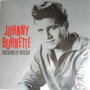 Johnny Burnette Rockabilly Boogie vinyl LP