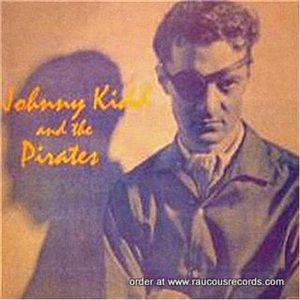 Johnny Kidd and The Pirates CD Great British rock 'n' roll at Raucous Records.