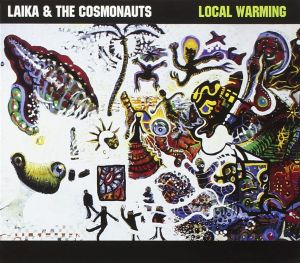 Laika & The Cosmonauts Local Warming CD 634457206229