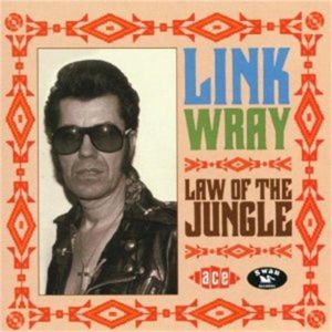 Link Wray Law Of The Jungle CD