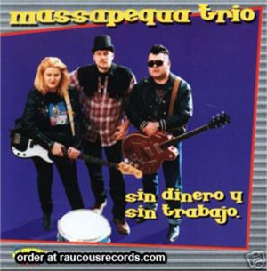 Massapequa Trio Sin Dinero Y Sin Trabajo CD