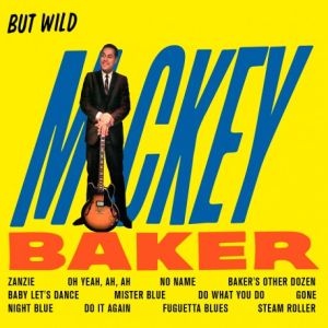 Mickey Baker But Wild Bossa Nova CD at Raucous Records.