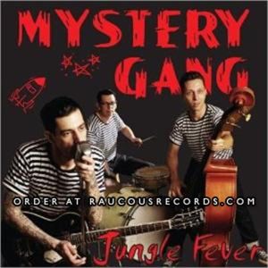 Mystery Gang Jungle Fever CD rhythm bomb rockabilly at Raucous Records.