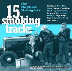 Ragtime Wranglers 15 Smokin' Tracks LP rockabilly vinyl at Raucous Records.