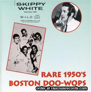 Rare 1950s Boston Doo-Wops Volume 3 CD rhythm and blues vocal groups at Raucous Records.