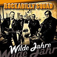Rockabilly Squad Wilde Jahre CD