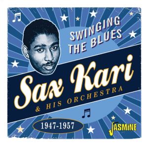 Sax Kari Swinging The Blues CD 1950s rhythm and blues at Raucous Records.