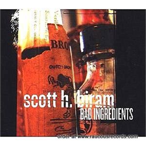 Scott H Biram Bad Ingredients CD